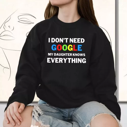 Vintage Sweatshirt My Daughter Knows Everything Father Joke Gift for Father Day From Daughter 1