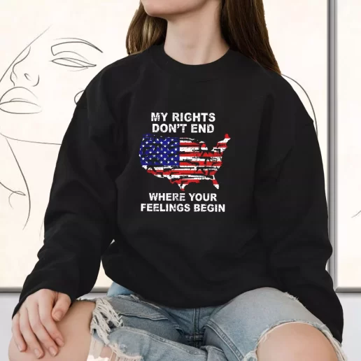 Vintage Sweatshirt My Rights Dont End Where Your Feelings Begin Bulk Veterans Day Gifts 1