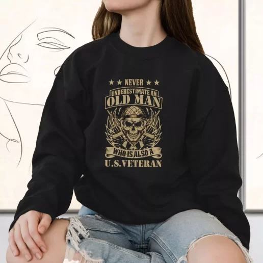 Vintage Sweatshirt Never Underestimate An Old Man Who Is Also A US Bulk Veterans Day Gifts 1