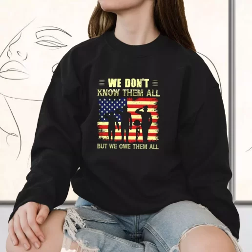 Vintage Sweatshirt We Dont Know Them All but We Owe Them All Bulk Veterans Day Gifts 1