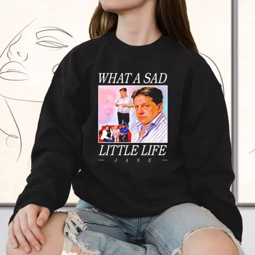 Vintage Sweatshirt What A Sad Little Life Jane Holiday Xmas Outfits 1