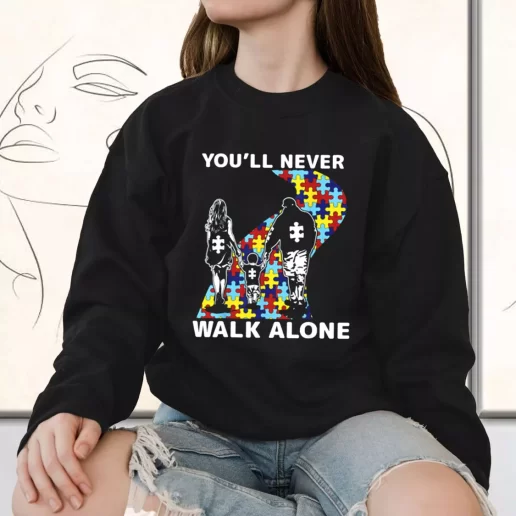 Vintage Sweatshirt Youll Never Walk Alone Autism Awareness Gift for Father Day From Daughter 1