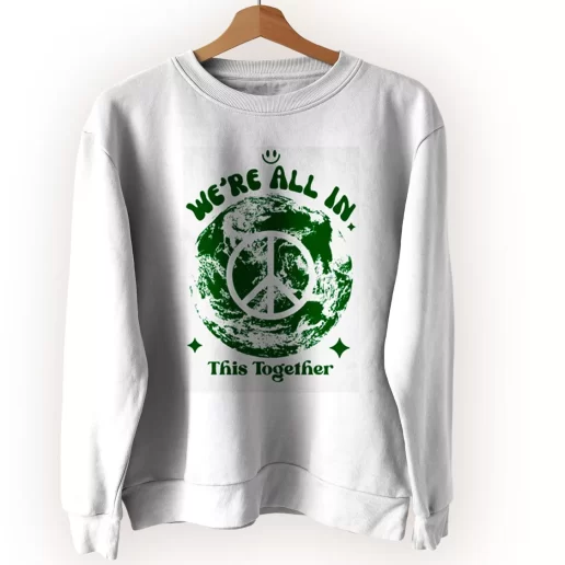 Were All In This Planet Together Sweatshirt Earth Day Costume 1