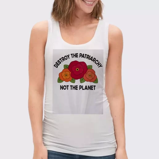 Women Classic Tank Top Destroy The Patriarchy Not The Planet Gift Idea For Earth Day 1