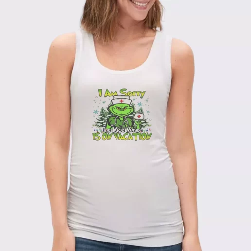 Women Classic Tank Top Grinch I Am Sorry The Nice Nurse Is On Vacation Xmas Present 1