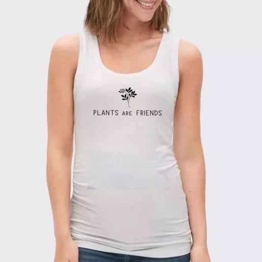 Women Classic Tank Top Plants Are Friends Gift Idea For Earth Day 1