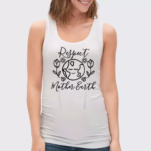 Women Classic Tank Top Respect Mother Earth Nature Gift Idea For Earth Day 1