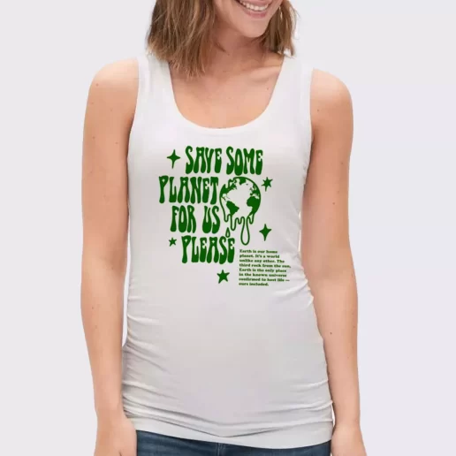 Women Classic Tank Top Save Some Planet For Us Please Gift Idea For Earth Day 1