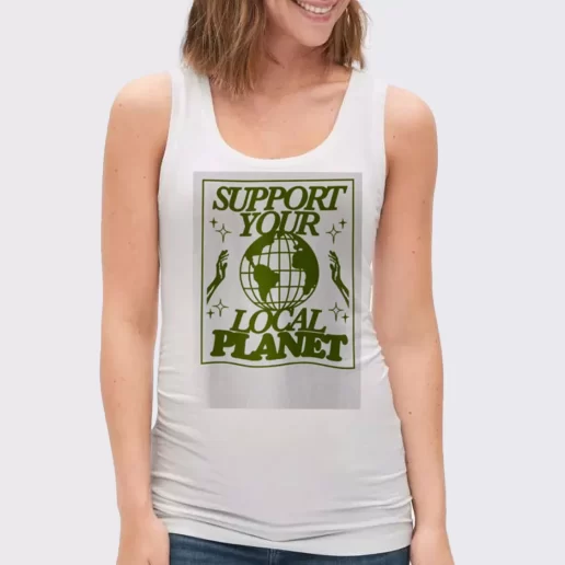 Women Classic Tank Top Support Your Local Planet Gift Idea For Earth Day 1