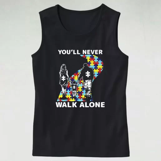 Youll Never Walk Alone Autism Awareness Dad Gym Tank Top 1