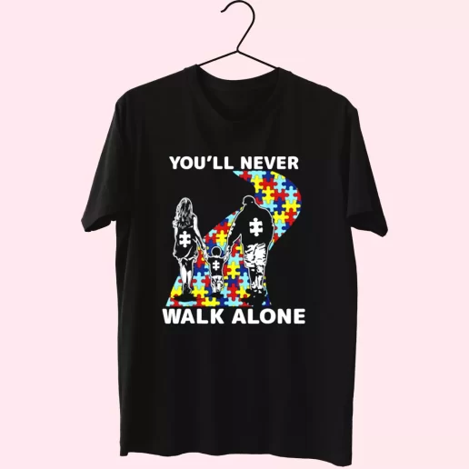 Youll Never Walk Alone Autism Awareness T Shirt For Dad 1