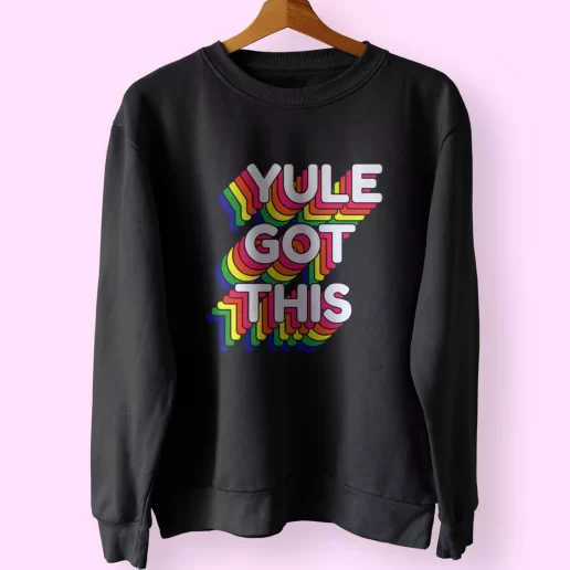 Yule Got This Rainbow Sweatshirt Xmas Outfit 1