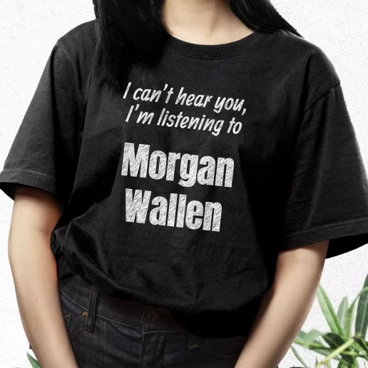 Aesthetic T Shirt Best Quotes Morgan Wallen 1
