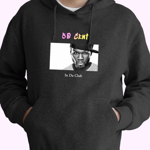 50 Cent In Da Club Rapper Quote Hoodie 1