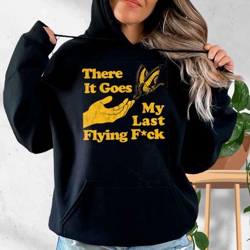 Aesthetic Hoodie There Does My Last Flying Fuck 1