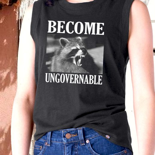 Aesthetic Tank Top Become Ungovernable Funny Raccoon Face 1