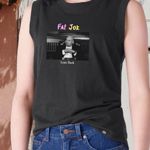 Aesthetic Tank Top Fat Joe Lean Back 1