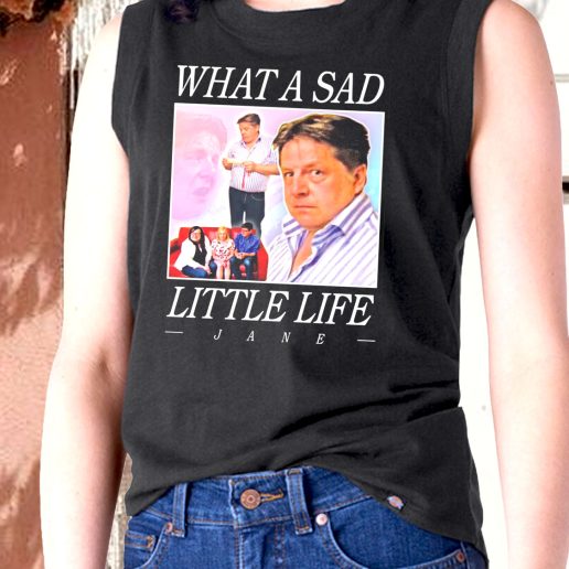 Aesthetic Tank Top What A Sad Little Life Jane 1