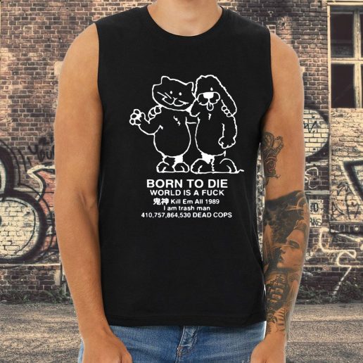 Athletic Tank Top Born To Die World Is A F Ck Killem All Meme 1