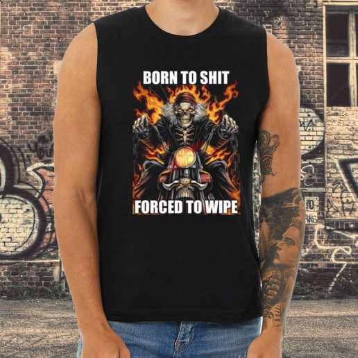 Athletic Tank Top Born To Shit Forced To Wipe 1