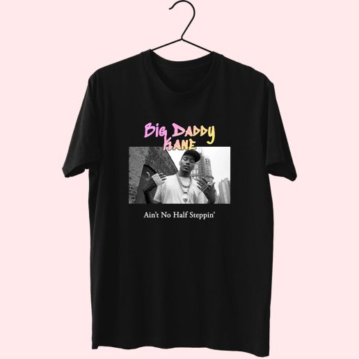 Big Daddy Kane Aint No Half Steppin Hip Hop Rapper T Shirt 1