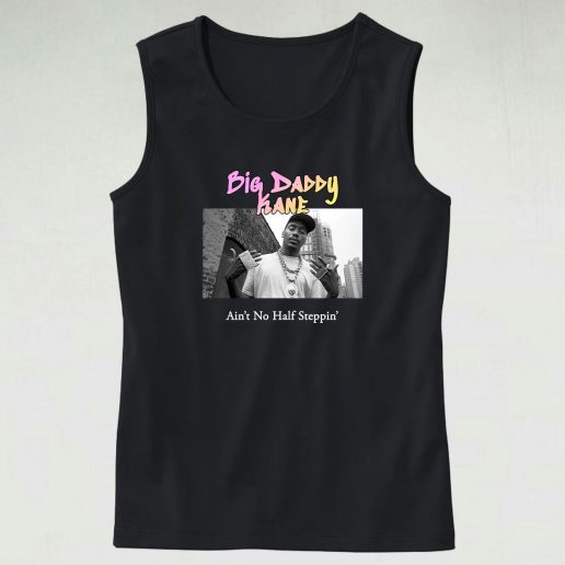 Big Daddy Kane Aint No Half Steppin Hip Hop Tank Top 1