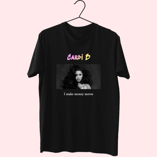 Cardi B I Make Money Moves Hip Hop Rapper T Shirt 1