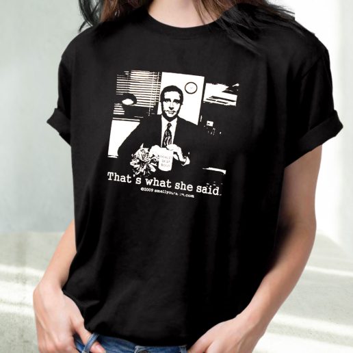 Classic T Shirt Thats What She Said The Office Michael Scott 1