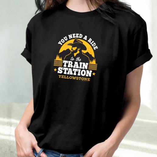 Classic T Shirt You Need A Ride To The Train Station Yellowstone 1
