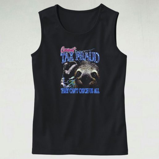 Commit Tax Fraud Funny Tank Top 1