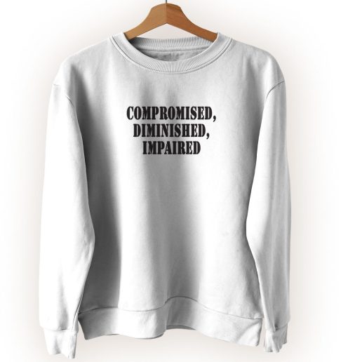 Compromised Diminished Impaired Streetwear Sweatshirt 1