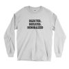 Dejected Defeated Demoralized Recession Quote Long Sleeve T Shirt 1