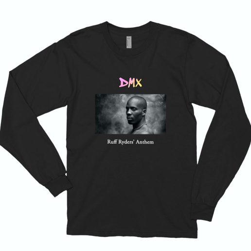 Dmx Ruff Ryders Anthem Rapper Long Sleeve Shirt 1