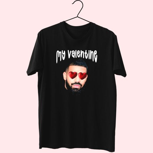 Drake My Boyfriend In Valentine Funny T Shirt 1