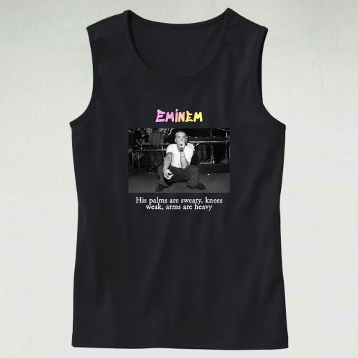 Eminem His Palms Are Sweaty Knees Weak Arms Are Heavy Hip Hop Tank Top 1