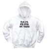 Flailing Strapped Sputtering Recession Quote Hoodie 1