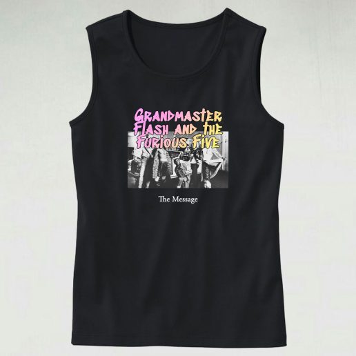 Grandmaster Flash And The Furious Five The Message Hip Hop Tank Top 1