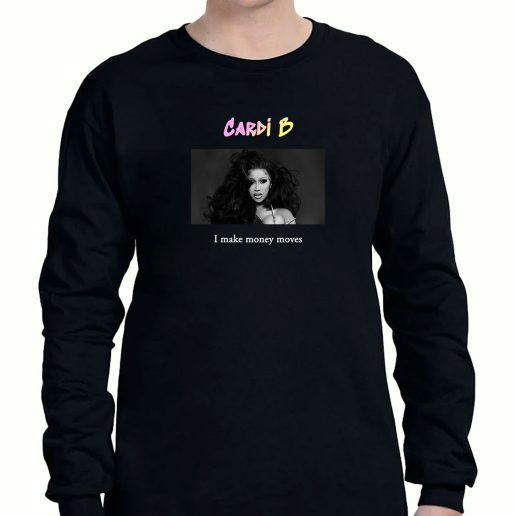 Graphic Long Sleeve T Shirt Cardi B I Make Money Moves 1