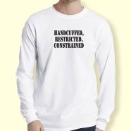 Graphic Long Sleeve T Shirt Handcuffed Restricted Constrained 1