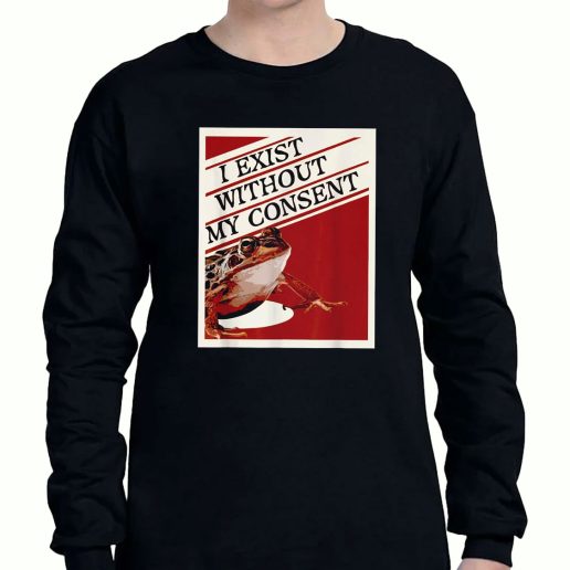 Graphic Long Sleeve T Shirt I Exist Without My Consent Frog 1