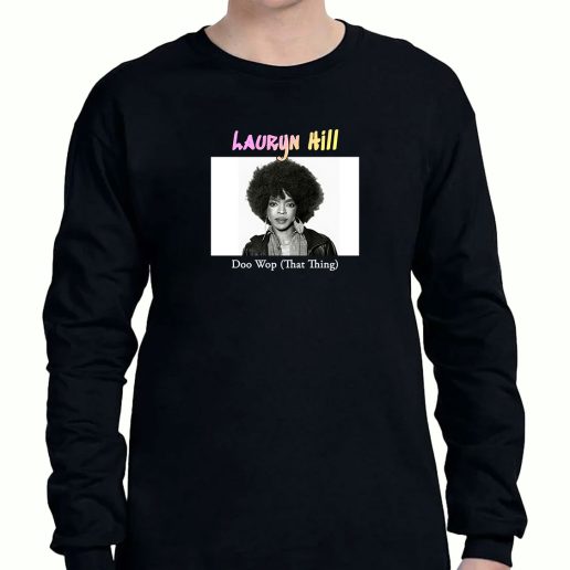 Graphic Long Sleeve T Shirt Lauryn Hill Doo Wop That Thing 1