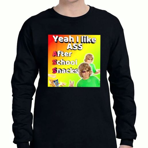 Graphic Long Sleeve T Shirt Yeah I Like Ass Sarcastic Dank Meme 1