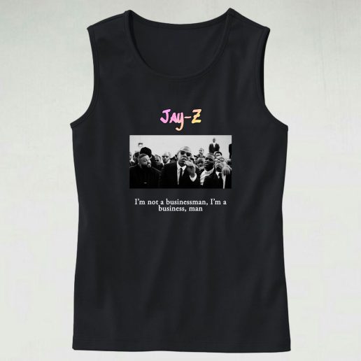 Jay Z Im Not A Businessman Im A Business Man Hip Hop Tank Top 1