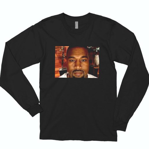 Kanye West Meme Funny Long Sleeve T Shirt 1