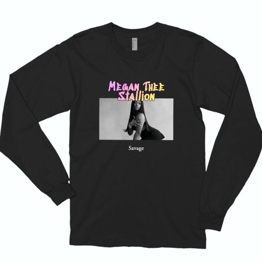 Megan Thee Stallion Savage Rapper Long Sleeve Shirt 1