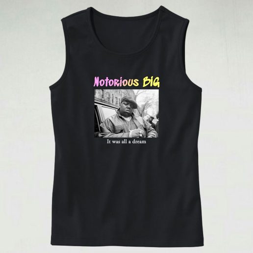 Notorious Big It Was All A Dream Hip Hop Tank Top 1