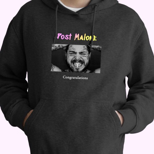 Post Malone Congratulations Rapper Quote Hoodie 1