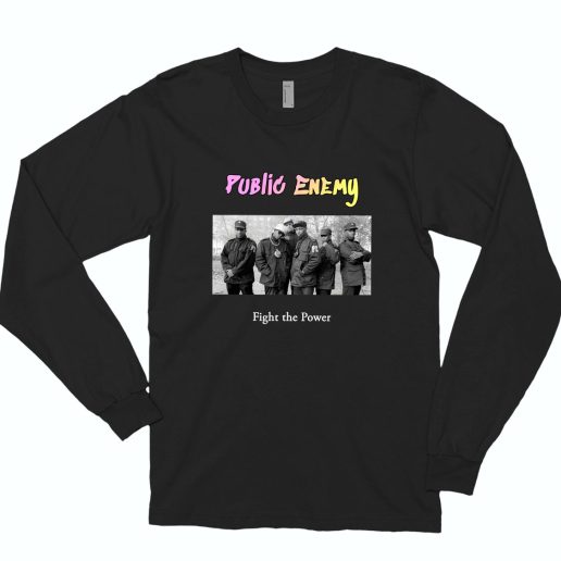 Public Enemy Fight The Power Rapper Long Sleeve Shirt 1