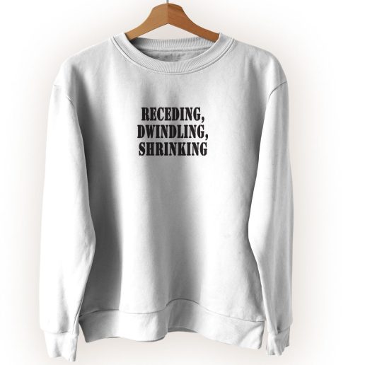 Receding Dwindling Shrinking Streetwear Sweatshirt 1