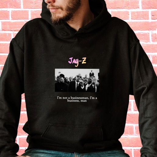 Streetwear Hoodie Jay Z Im Not A Businessman Im A Business Man 1